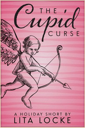 The Cupid Curse - Lita Locke