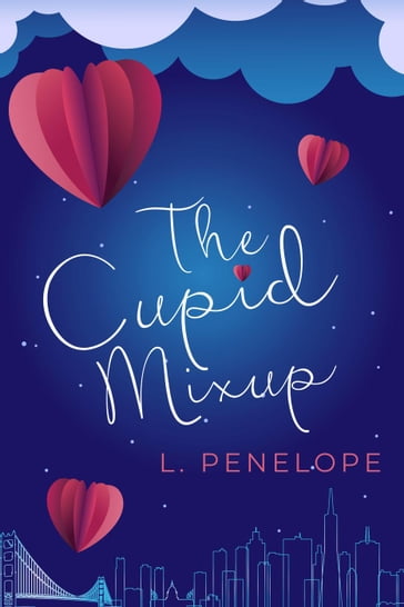 The Cupid Mixup - L. Penelope