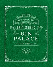 The Curious Bartender s Gin Palace