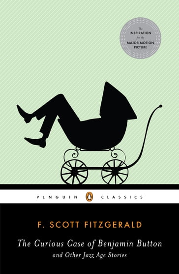 The Curious Case of Benjamin Button and Other Jazz Age Stories - F. Scott Fitzgerald - Patrick O