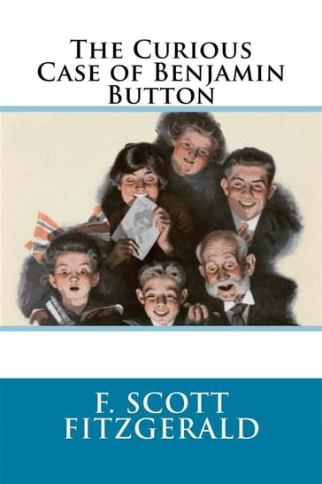 The Curious Case of Benjamin Button - F. Scott Fitzgerald