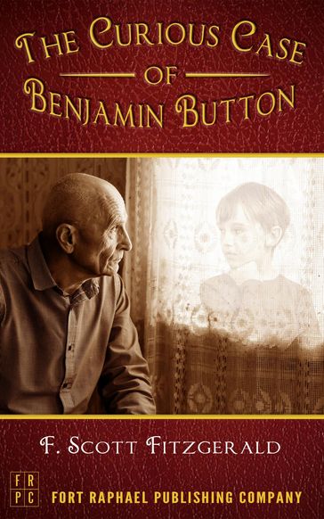 The Curious Case of Benjamin Button - Unabridged - F. Scott Fitzgerald