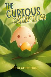 The Curious Caterpillar: A Charming Bedtime Story Picture Book for Kids