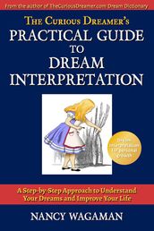 The Curious Dreamer s Practical Guide to Dream Interpretation