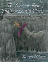 The Curious Fear of High and Lonely Places (Book Four of the Landers Saga)