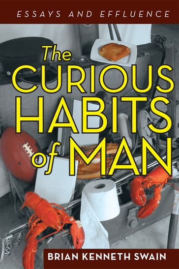 The Curious Habits of Man - Brian Kenneth Swain