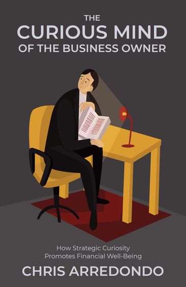 The Curious Mind of the Business Owner - Chris Arredondo