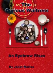 The Curious Waitress: An Eyebrow Rises