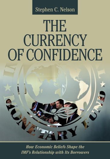 The Currency of Confidence - Stephen C. Nelson