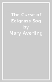 The Curse of Eelgrass Bog