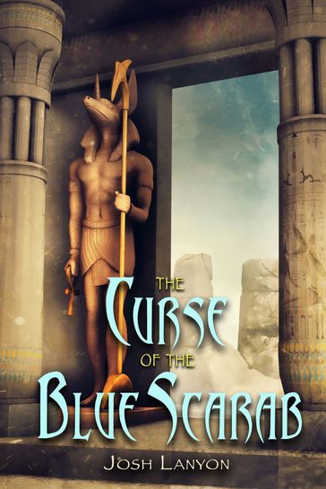 The Curse of the Blue Scarab - Josh Lanyon