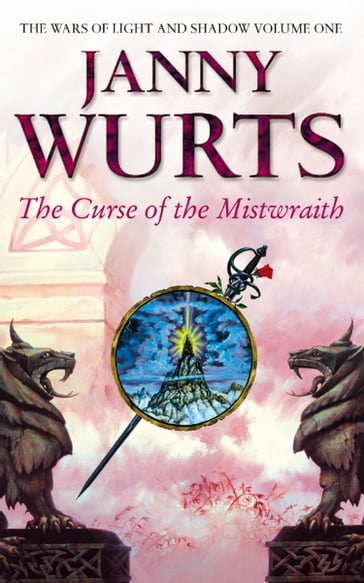 The Curse of the Mistwraith (The Wars of Light and Shadow, Book 1) - Janny Wurts