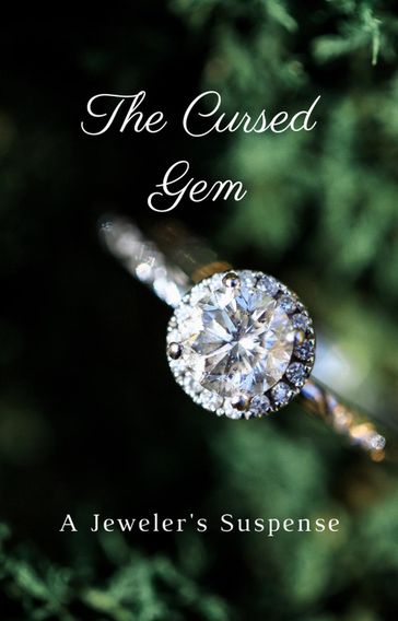 The Cursed Gem: A Jeweler's Suspense - aarat