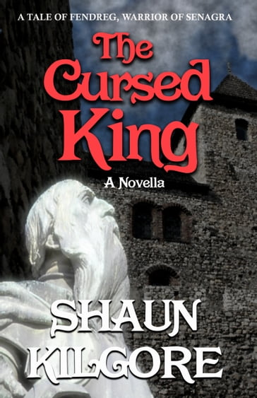 The Cursed King - Shaun Kilgore