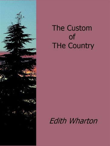 The Custom of THe Country - Edith Wharton