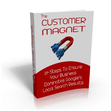 The Customer Magnet - Anonymous