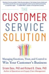 The Customer Service Solution: Managing Emotions, Trust, and Control to Win Your Customer¿s Business