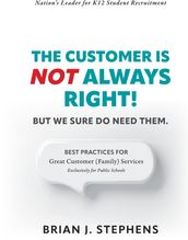 The Customer is Not Always Right!