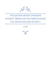 The Customs History in Remote Antiquity Period and The Three Dynasties (Xia, Shang and Zhou Dynasty)