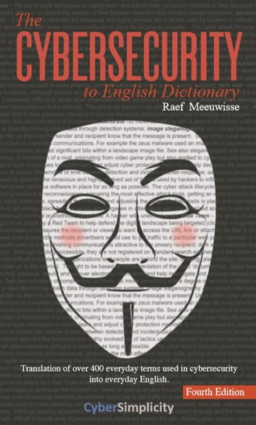 The Cybersecurity to English Dictionary, 4th Edition - Raef Meeuwisse