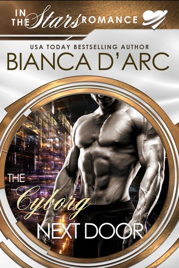 The Cyborg Next Door - Bianca D