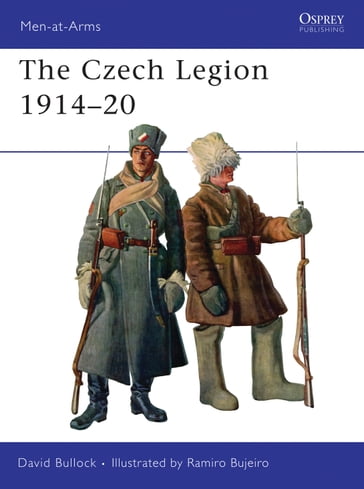 The Czech Legion 191420 - David Bullock