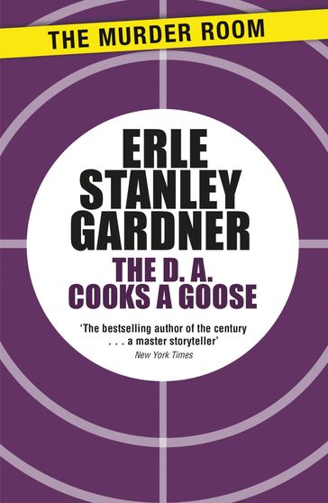 The D.A. Cooks a Goose - Erle Stanley Gardner