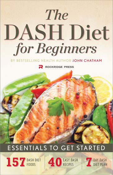 The DASH Diet for Beginners - John Chatham