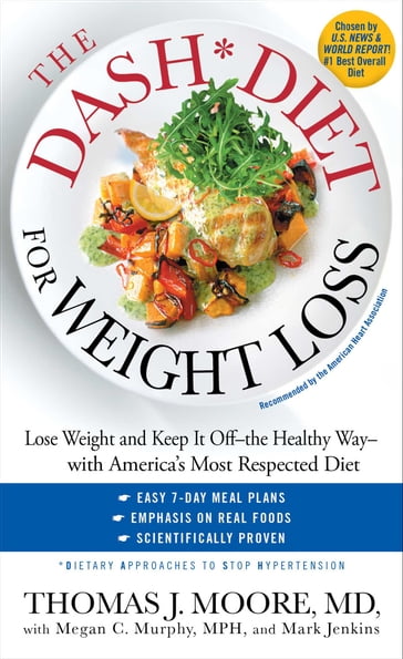 The DASH Diet for Weight Loss - Mark Jenkins - MPH Megan C. Murphy - Thomas J. Moore