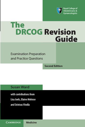 The DRCOG Revision Guide - Elaine Melrose - Lisa Joels - Srinivas Vindla - Susan Ward