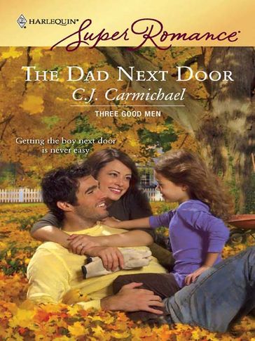 The Dad Next Door - C.J. Carmichael