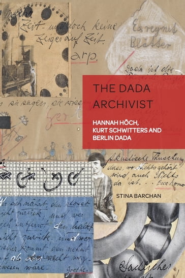 The Dada Archivist - Christian Weikop - Stina Barchan