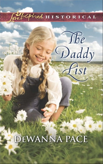 The Daddy List (Mills & Boon Love Inspired Historical) - DeWanna Pace