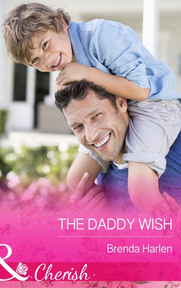 The Daddy Wish (Those Engaging Garretts!, Book 6) (Mills & Boon Cherish) - Brenda Harlen