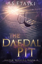 The Daedal Pit
