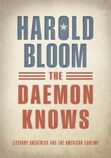 The Daemon Knows - Harold Bloom