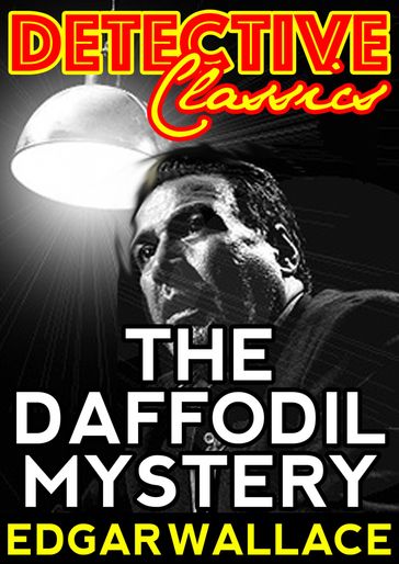 The Daffodil Mystery - Edgar Wallace