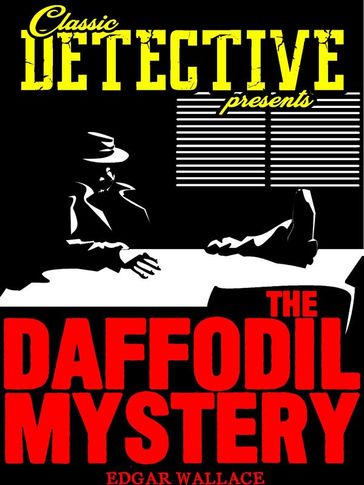 The Daffodil Mystery - Edgar Wallace