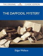 The Daffodil Mystery - The Original Classic Edition