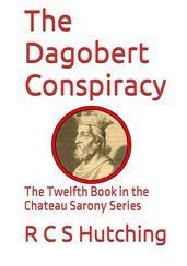 The Dagobert Conspiracy