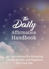 The Daily Affirmation Handbook