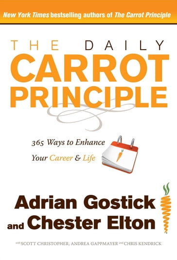 The Daily Carrot Principle - Adrian Gostick - Chester Elton
