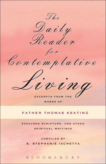 The Daily Reader for Contemplative Living - FATHER THOMAS KEATING