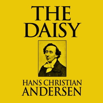 The Daisy - Hans Christian Andersen