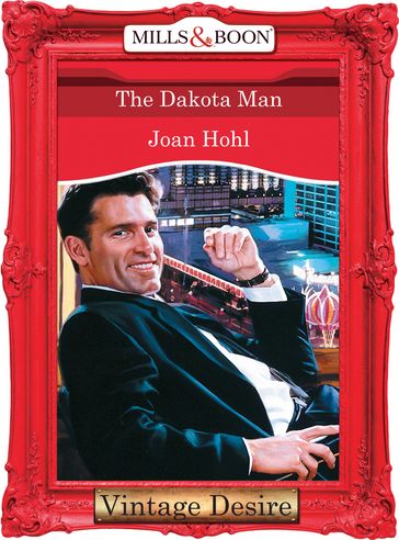The Dakota Man (Mills & Boon Desire) (Man of the Month, Book 68) - Joan Hohl