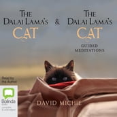 The Dalai Lama s Cat + The Dalai Lama s Cat: Guided Meditations