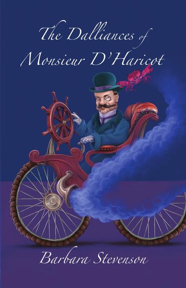 The Dalliances of Monsieur D'Haricot - Barbara Stevenson