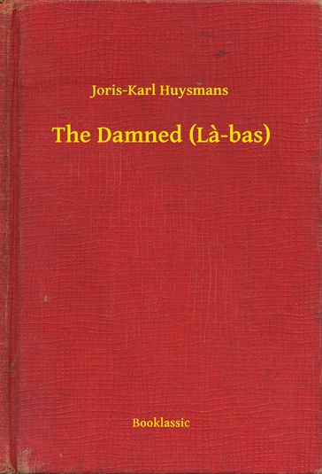 The Damned (La-bas) - Joris-Karl Huysmans