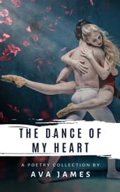 The Dance Of My Heart