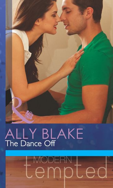 The Dance Off (Mills & Boon Modern Tempted) - Ally Blake